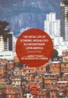 The Social Life of Economic Inequalities in Contemporary Latin America : Decades of Change - Book