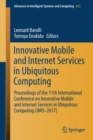 Innovative Mobile and Internet Services in Ubiquitous Computing : Proceedings of the 11th International Conference on Innovative Mobile and Internet Services in Ubiquitous Computing (IMIS-2017) - Book