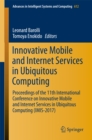 Innovative Mobile and Internet Services in Ubiquitous Computing : Proceedings of the 11th International Conference on Innovative Mobile and Internet Services in Ubiquitous Computing (IMIS-2017) - eBook