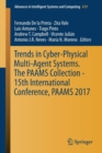 Trends in Cyber-Physical Multi-Agent Systems. The PAAMS Collection - 15th International Conference, PAAMS 2017 - Book