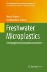 Freshwater Microplastics : Emerging Environmental Contaminants? - Book