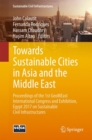 Towards Sustainable Cities in Asia and the Middle East : Proceedings of the 1st GeoMEast International Congress and Exhibition, Egypt 2017 on Sustainable Civil Infrastructures - Book