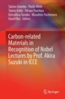 Carbon-related Materials in Recognition of Nobel Lectures by Prof. Akira Suzuki in ICCE - Book