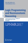 Logic Programming and Nonmonotonic Reasoning : 14th International Conference, LPNMR 2017, Espoo, Finland, July 3-6, 2017, Proceedings - Book