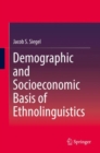 Demographic and Socioeconomic Basis of Ethnolinguistics - Book