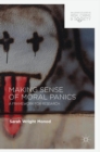 Making Sense of Moral Panics : A Framework for Research - Book