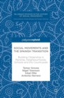 Social Movements and the Spanish Transition : Building Citizenship in Parishes, Neighbourhoods, Schools and the Countryside - Book