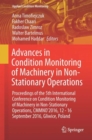 Advances in Condition Monitoring of Machinery in Non-Stationary Operations : Proceedings of the 5th International Conference on Condition Monitoring of Machinery in Non-stationary Operations, CMMNO'20 - Book