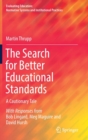 The Search for Better Educational Standards : A Cautionary Tale - Book