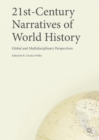 21st-Century Narratives of World History : Global and Multidisciplinary Perspectives - Book