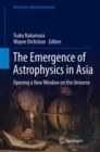 The Emergence of Astrophysics in Asia : Opening a New Window on the Universe - Book