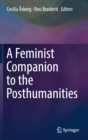 A Feminist Companion to the Posthumanities - Book