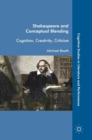 Shakespeare and Conceptual Blending : Cognition, Creativity, Criticism - Book