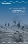 Guantanamo and American Empire : The Humanities Respond - Book