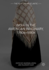 India in the American Imaginary, 1780s-1880s - Book