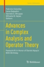 Advances in Complex Analysis and Operator Theory : Festschrift in Honor of Daniel Alpay's 60th Birthday - eBook