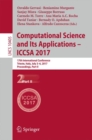 Computational Science and Its Applications – ICCSA 2017 : 17th International Conference, Trieste, Italy, July 3-6, 2017, Proceedings, Part II - Book