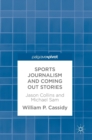 Sports Journalism and Coming Out Stories : Jason Collins and Michael Sam - Book