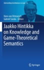 Jaakko Hintikka on Knowledge and Game-Theoretical Semantics - Book