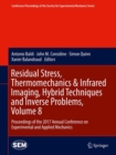 Residual Stress, Thermomechanics & Infrared Imaging, Hybrid Techniques and Inverse Problems, Volume 8 : Proceedings of the 2017 Annual Conference on Experimental and Applied Mechanics - Book