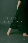 Deep Drama : Exploring Life as Theater - Book