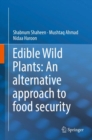 Edible Wild Plants: An alternative approach to food security - Book