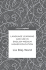 Language Learning and Use in English-Medium Higher Education - Book