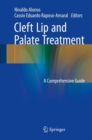 Cleft Lip and Palate Treatment : A Comprehensive Guide - Book