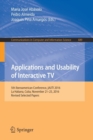 Applications and Usability of Interactive TV : 5th Iberoamerican Conference, jAUTI 2016, La Habana, Cuba, November 21-25, 2016, Revised Selected Papers - Book