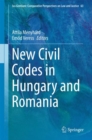 New Civil Codes in Hungary and Romania - Book