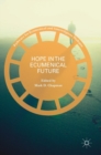 Hope in the Ecumenical Future - Book