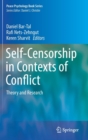 Self-Censorship in Contexts of Conflict : Theory and Research - Book