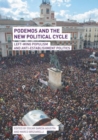 Podemos and the New Political Cycle : Left-Wing Populism and Anti-Establishment Politics - Book
