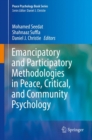 Emancipatory and Participatory Methodologies in Peace, Critical, and Community Psychology - Book