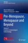 Pre-Menopause, Menopause and Beyond : Volume 5: Frontiers in Gynecological Endocrinology - Book