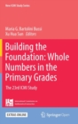 Building the Foundation: Whole Numbers in the Primary Grades : The 23rd ICMI Study - Book