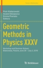 Geometric Methods in Physics XXXV : Workshop and Summer School, Bialowieza, Poland, June 26 - July 2, 2016 - Book
