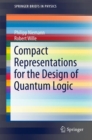 Compact Representations for the Design of Quantum Logic - Book