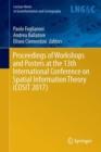 Proceedings of Workshops and Posters at the 13th International Conference on Spatial Information Theory (COSIT 2017) - Book