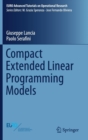 Compact Extended Linear Programming Models - Book