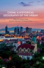 China: A Historical Geography of the Urban - Book