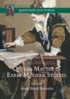 Queens Matter in Early Modern Studies - Book