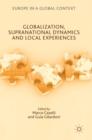 Globalization, Supranational Dynamics and Local Experiences - Book