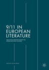 9/11 in European Literature : Negotiating Identities Against the Attacks and What Followed - Book