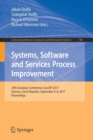 Systems, Software and Services Process Improvement : 24th European Conference, EuroSPI 2017, Ostrava, Czech Republic, September 6-8, 2017, Proceedings - Book