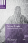 Prison Breaks : Toward a Sociology of Escape - Book