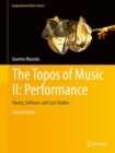 The Topos of Music II: Performance : Theory, Software, and Case Studies - eBook