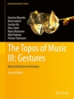 The Topos of Music III: Gestures : Musical Multiverse Ontologies - eBook