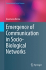 Emergence of Communication in Socio-Biological Networks - Book