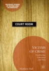 Victims of Crime : Construction, Governance and Policy - Book